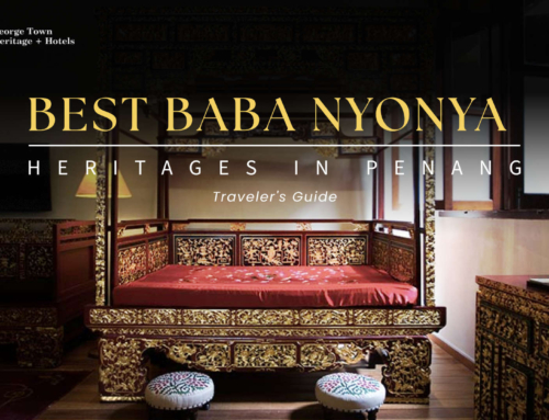 A Traveler’s Guide to the Best Baba Nyonya Heritages in Penang